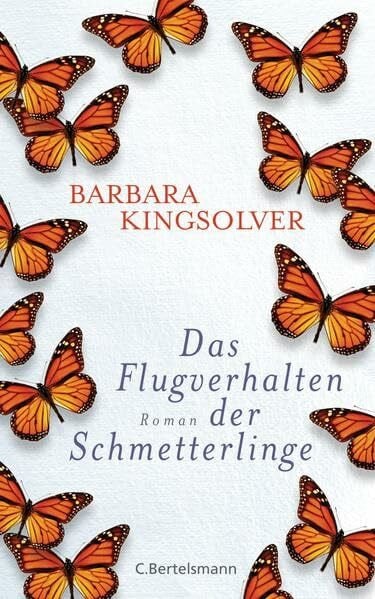 Kingsolver, Barbara Das Flugverhalten der Schmetterlinge: Roman
