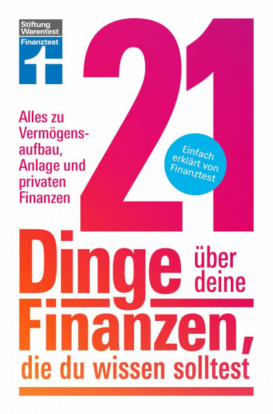 Kowalski, Matthias 21 Dinge über deine Finanzen, die du wissen solltest - Kapitalanlage, Versicherungen & Altersvorsorge: Alles zu Vermögensaufbau, Geldanlage und privaten Finanzen | Einfach erklärt von Finanztest