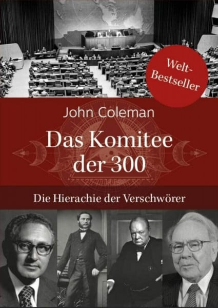Coleman, John Das Komitee der 300: Die Hierarchie der Verschwörer