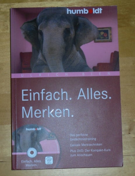 Bien, Ulrich Einfach. Alles. Merken.: Das perfekte Gedächtnistraining. Geniale Merktechniken. (humboldt - Psychologie & Lebensgestaltung)