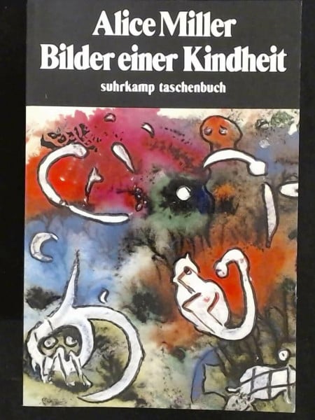 Miller, Alice Bilder einer Kindheit: 66 Aquarelle und ein Essay (Suhrkamp Taschenbücher)
