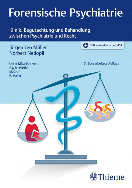 Nedopil, Norbert Forensische Psychiatrie: Klinik, Begutachtung und Behandlung zwischen Psychiatrie und Recht