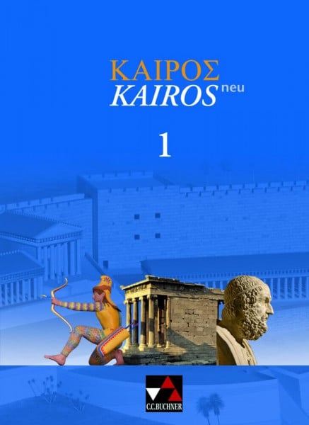 Heber, Markus Kairós – neu / Kairós 1 – neu: Griechisches Unterrichtswerk (Kairós – neu: Griechisches Unterrichtswerk)