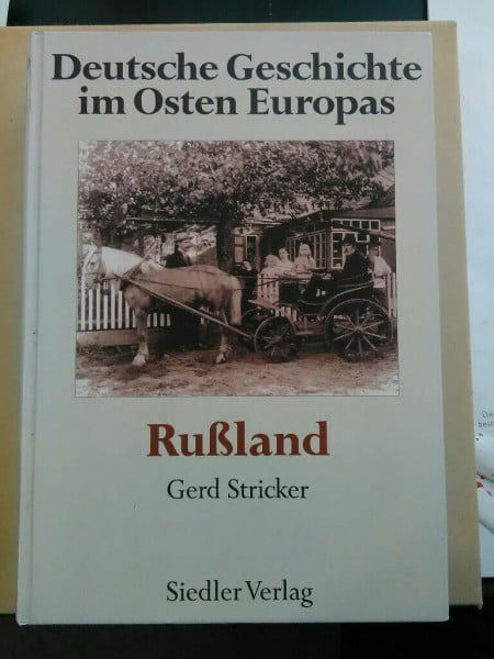 Gerd Stricker Deutsche Geschichte im Osten Europas: Rußland
