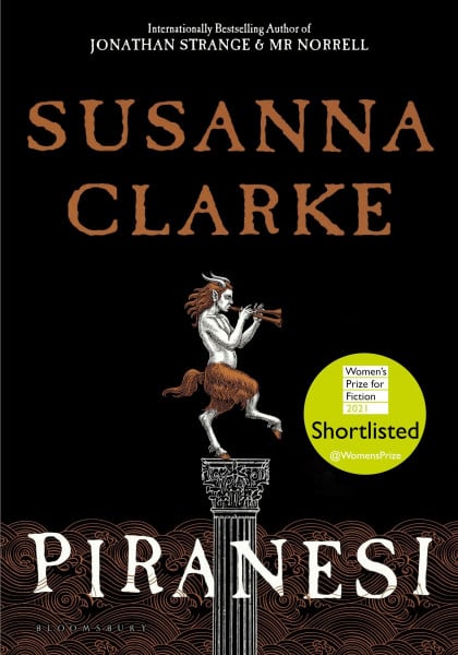 Clarke, Susanna Piranesi: WINNER OF THE WOMEN'S PRIZE 2021 (Bloomsbury Publishing)