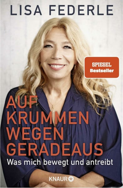 Federle, Dr. med. Lisa Auf krummen Wegen geradeaus: Was mich bewegt und antreibt | Deutschlands bekannteste Notärztin erzählt ihre bewegte Lebensgeschichte
