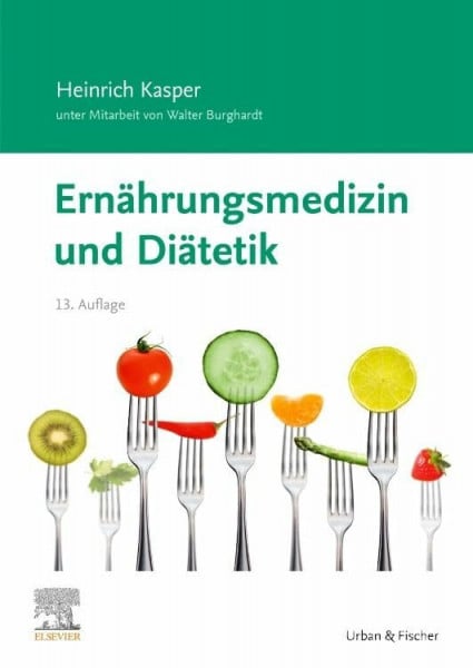 Burghardt, Walter Ernährungsmedizin und Diätetik: Unter Mitarbeit von Walter Burghardt