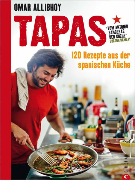 Allibhoy, Omar Tapas Rezepte für eine reich gedeckte Tafel: 120 Rezepte aus der spanischen Küche. Snacks, Fingerfood, spanische Antipasti, kleine und größere Gerichte für den perfekten Abend. So schmeckt Spanien!