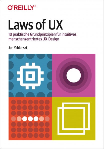 Yablonski, Jon Laws of UX: 10 praktische Grundprinzipien für intuitives, menschenzentriertes UX-Design