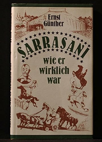 Günther , Ernst Sarrasani - wie er wirklich war