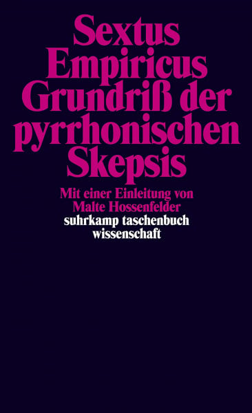 Empiricus, Sextus Grundriß der pyrrhonischen Skepsis (suhrkamp taschenbuch wissenschaft)