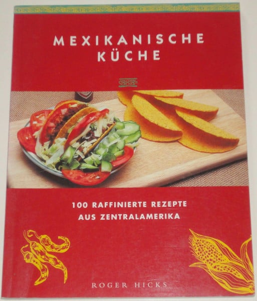 Roger Hicks Mexikanische Küche
