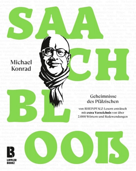 Herrmann, Uwe Saach blooß: 258 Geheimnisse des Pfälzischen von RHEINPFALZLesern enträtselt. Mit extra Verzeichnis für über 2000 Wörter und Redewendungen: 258 ... fu¿r über 2000 Wörter und Redewendungen