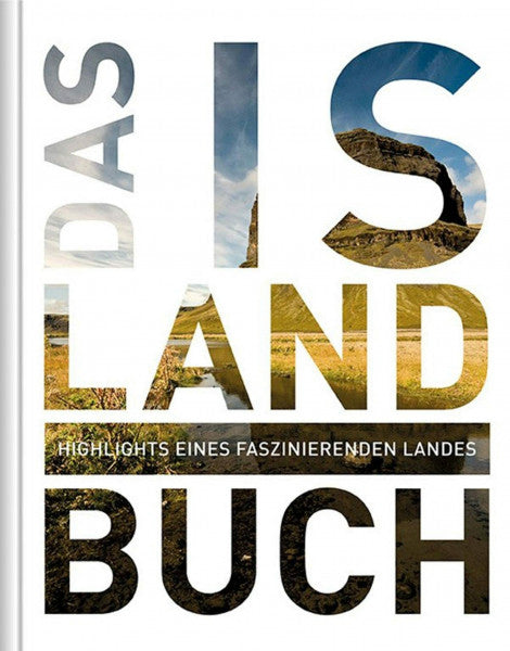 KUNTH Verlag Island. Das Buch: Highlights eines faszinierenden Landes (KUNTH Das Buch)