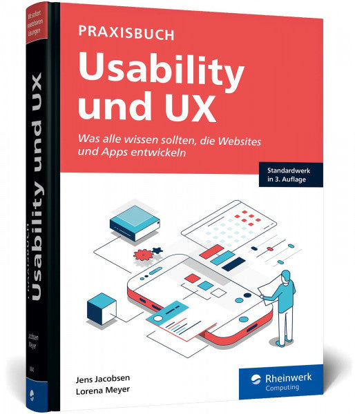 Meyer, Lorena Praxisbuch Usability und UX: Bewährte Usability- und UX-Methoden praxisnah erklärt