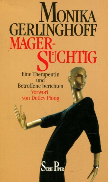 Gerlinghoff, Monika Magersüchtig: Eine Therapeutin und Betroffene berichten (Piper Taschenbuch)