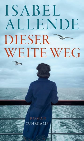 Allende, Isabel Dieser weite Weg: Roman | Von der Autorin des Weltbestsellers »Das Geisterhaus«