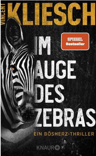 Kliesch, Vincent Im Auge des Zebras: Ein Bösherz-Thriller | SPIEGEL Bestseller vom Autor des Bestsellers »Auris« | »Eine düster-faszinierende Geschichte!« Sebastian Fitzek (Olivia Holzmann ermittelt, Band 1)