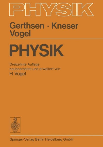 Kneser, Hans Otto Physik: Ein Lehrbuch zum Gebrauch neben Vorlesungen