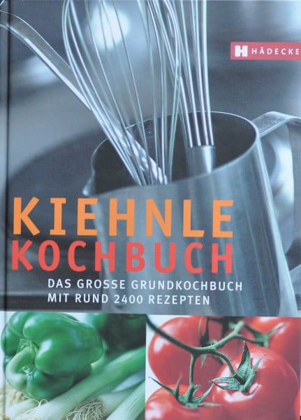 Kiehnle, Hermine Kiehnle Kochbuch: Das große Grundkochbuch mit 2500 Rezepten
