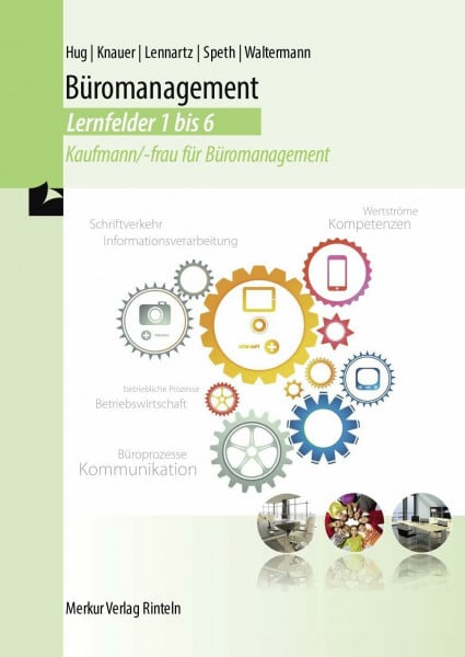 Hug, Hartmut Büromanagement Lernfelder 1-6: Kaufmann/-frau für Büromanagement