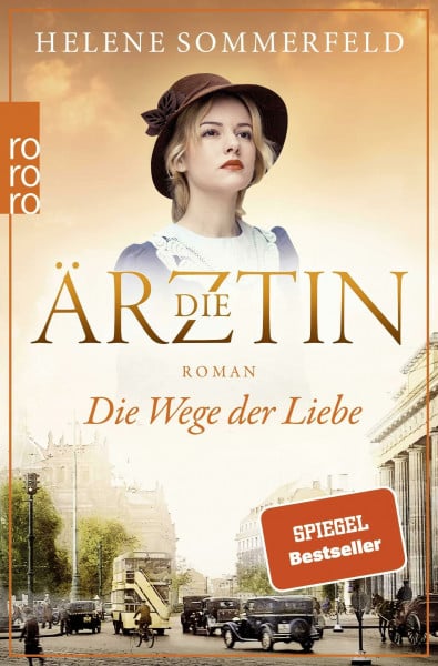 Sommerfeld, Helene Die Ärztin: Die Wege der Liebe: Historischer Roman (Ricarda Thomasius, Band 3)