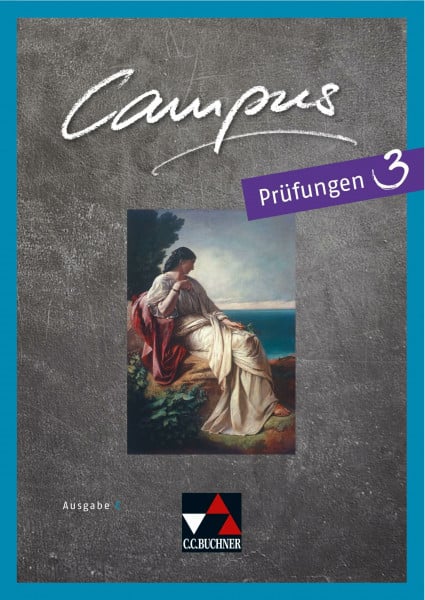 Fuchs, Johannes Campus C / Campus C Prüfungen 3 Ausgabe ab 2018: Gesamtkurs Latein: Gesamtkurs Latein in drei Bänden (Campus C: Gesamtkurs Latein)