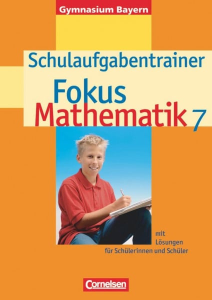Irmgard Wagner Fokus Mathematik 7 - Schulaufgabentrainer - mit Lösungen für Schülerinnen und Schüler - Gymnasium Bayern