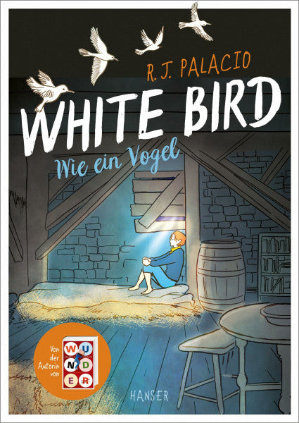 Palacio, R.J. White Bird - Wie ein Vogel (Graphic Novel): Von der Erfolgsautorin von Wunder, Ausgezeichnet als 'Buch des Monats' von der Deutschen Akademie für ... 2024, Kinoverfilmung mit Helen Mirren