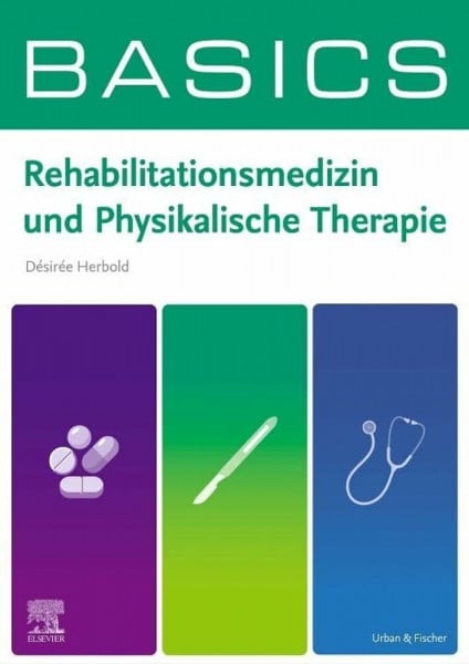 Herbold, Désirée BASICS Rehabilitationsmedizin und Physikalische Therapie