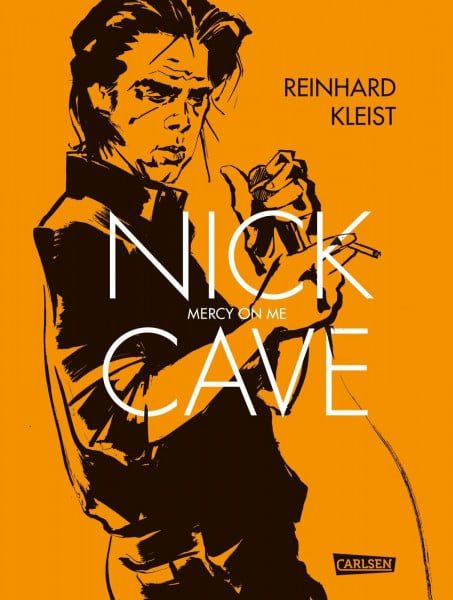 Kleist, Reinhard Nick Cave: Mercy on me | Fiktive Musiker-Biografie zwischen Realität und Songtexten – eine düstere Graphic Novel über den legendären Ausnahmekünstler