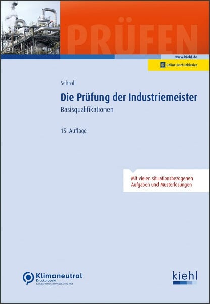 Schroll, Stefan Die Prüfung der Industriemeister: Basisqualifikationen (Prüfungsbücher für Betriebswirte und Meister)