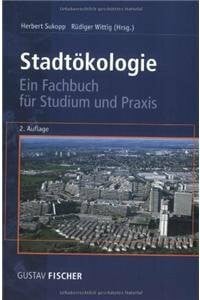 Wittig, Rüdiger Stadtökologie: Ein Fachbuch für Studium und Praxis