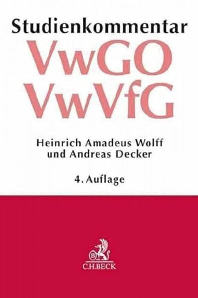 Wolff, Heinrich Amadeus Verwaltungsgerichtsordnung (VwGO) Verwaltungsverfahrensgesetz (VwVfG): Studienkommentar