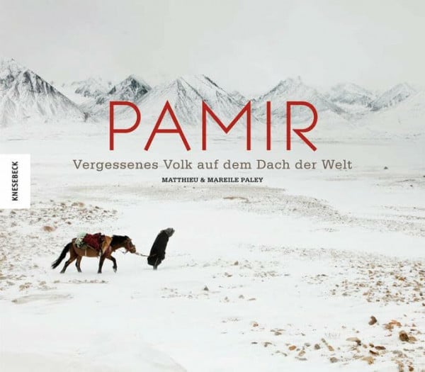 Grasmück, Oliver Pamir: Nomadenleben auf dem Dach der Welt
