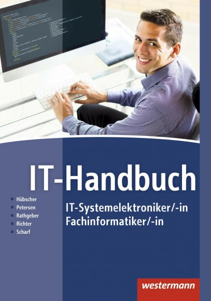 Scharf, Dirk IT-Handbuch IT-Systemelektroniker/-in Fachinformatiker/-in / IT-Handbuch: IT-Systemelektroniker/-in, Fachinformatiker/-in: Schülerband