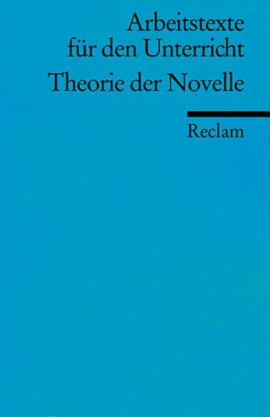 Krämer, Herbert Theorie der Novelle: (Arbeitstexte für den Unterricht) (Reclams Universal-Bibliothek)