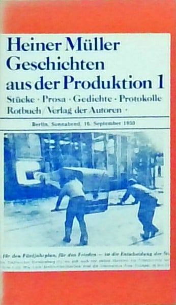 Müller, Heiner Geschichten aus der Produktion 1: Stücke, Prosa, Gedichte, Protokolle (Rotbuch)