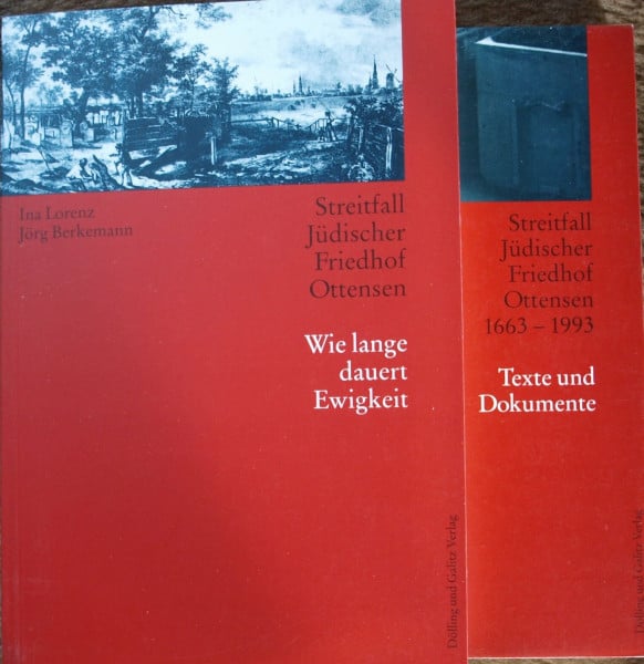 Berkemann, Jörg Streitfall Jüdischer Friedhof Ottensen (1663-1993): 330 Jahre jüdischer Friedhof Ottensen. Bd 1: Wie lange dauert Ewigkeit. Chronik, Bd 2: Texte und ... Dokumente (Studien zur Jüdischen Geschichte)