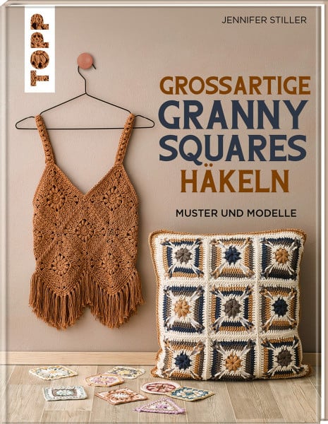 Stiller, Jennifer Großartige Granny Squares häkeln: Muster und Modelle (Granny Squares (Häkelanleitungen))