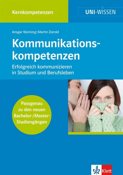 Zierold, Martin Uni Wissen Kommunikationskompetenzen: Kernkompetenzen, Sicher im Studium, Erfolgreich kommunizieren in Studium und Ber (UNI-WISSEN Kernkompetenzen)