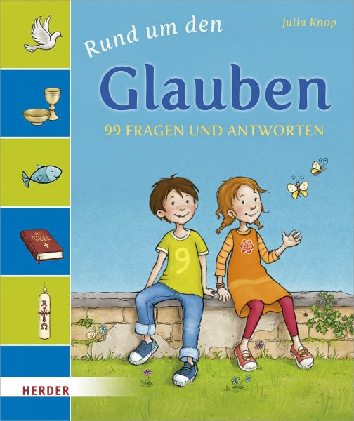 Knop, Julia Rund um den Glauben: 99 Fragen und Antworten
