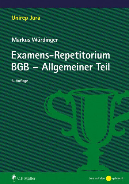 Würdinger, Prof. Dr. Markus Examens-Repetitorium BGB-Allgemeiner Teil (Unirep Jura)