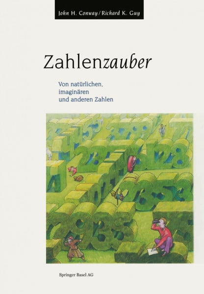 Conway, John Zahlenzauber: Von natürlichen, imaginären und anderen Zahlen