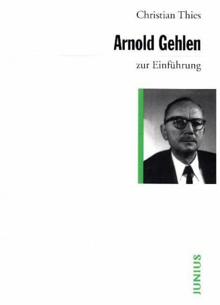 Thies, Christian Arnold Gehlen zur Einführung