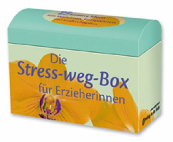 Fehring, Melanie Die Stress-weg-Box für Erzieherinnen: 25 kreative Ideen zum Motivieren, Entspannen und Kraftschöpfen