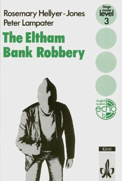 Hellyer-Jones, Rosemary The Eltham Bank Robbery: Englische Lektüre für das 3. Lernjahr (English Readers)