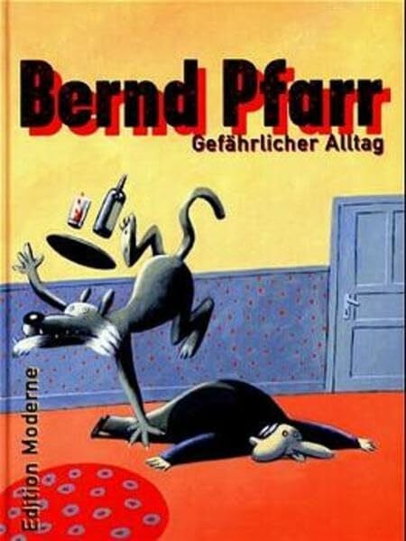 Pfarr, Bernd Gefährlicher Alltag