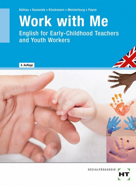 Kählau, Michaela Work with Me: English for Early-Childhood Teachers and Youth Workers