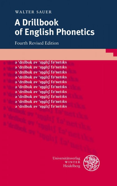 Sauer, Walter A Drillbook of English Phonetics (Sprachwissenschaftliche Studienbücher)
